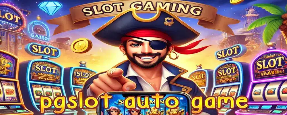 pgslot auto game